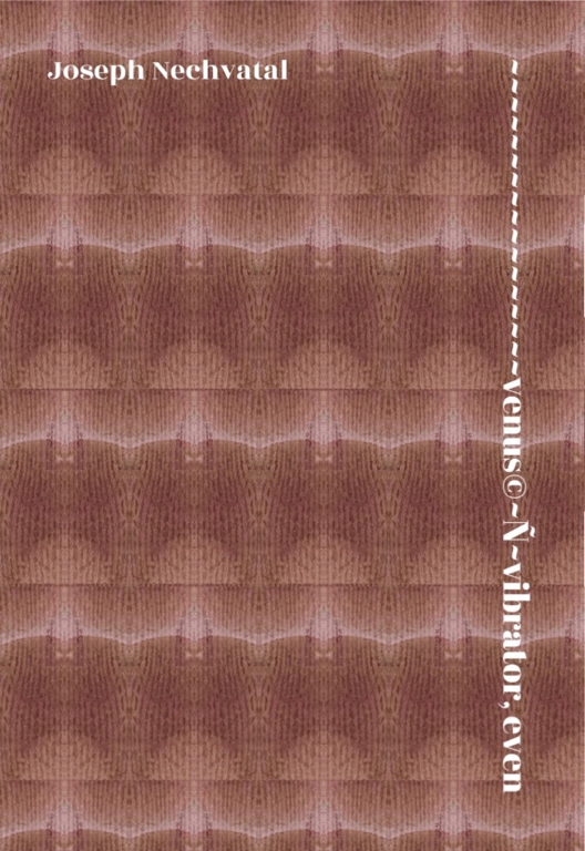 https://josephnechvatal.files.wordpress.com/2023/12/cover-of-venusc2a9nvibrator-even.jpg?w=704